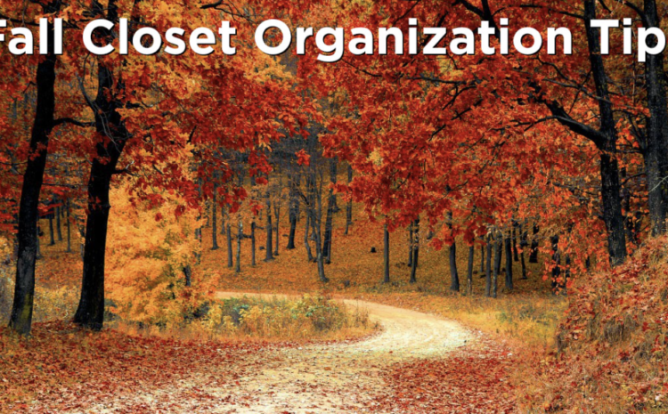  Tips to Make Your Fall Closet Organization Project Easier